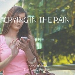 Crying In the Rain