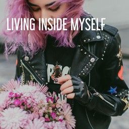 Living Inside Myself