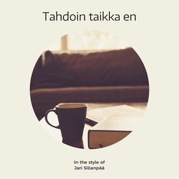 Tahdoin taikka en