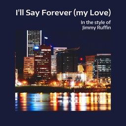 I'll Say Forever (my Love)