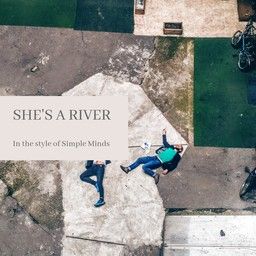 She's A River