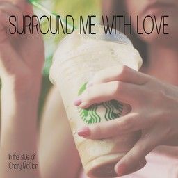 Surround Me with Love
