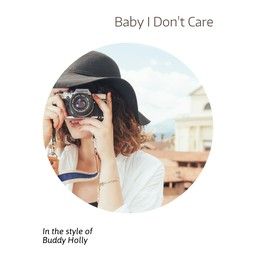 Baby I Don't Care