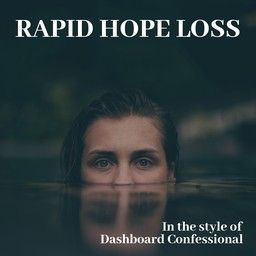 Rapid Hope Loss