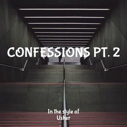 Confessions Pt. 2